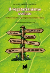 Il vegetarianismo svelato. Tutto ciò che devi sapere per una scelta informata - Librerie.coop
