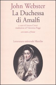 La duchessa di Amalfi. Testo inglese a fronte - Librerie.coop La duchessa di Amalfi. Testo inglese a fronte - Librerie.coop