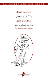 Jack e Alice. Testo inglese a fronte - Librerie.coop Jack e Alice. Testo inglese a fronte - Librerie.coop