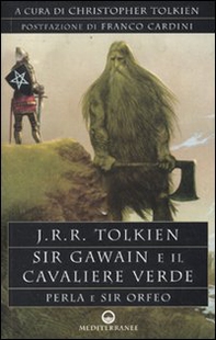 Sir Gawain e il cavaliere verde. Perla e sir Orfeo - Librerie.coop