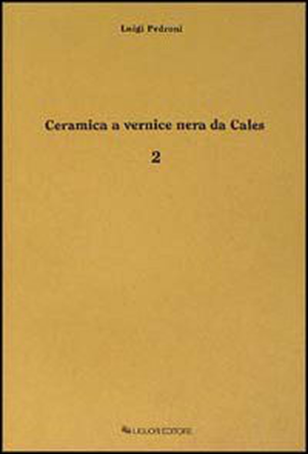 Ceramica a vernice nera di Cales - Librerie.coop