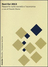Nord Est 2013. Rapporto sulla società e l'economia - Librerie.coop