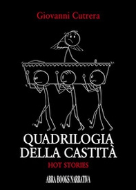 Quadrilogia della castità. Hot stories - Librerie.coop Quadrilogia della castità. Hot stories - Librerie.coop