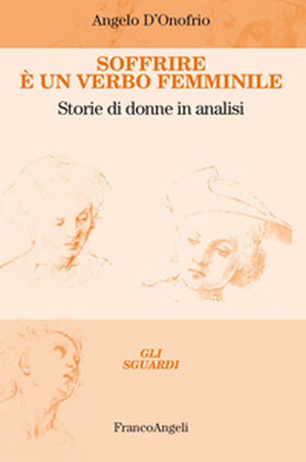 Soffrire è un verbo femminile. Storie di donne in analisi - Librerie.coop Soffrire è un verbo femminile. Storie di donne in analisi - Librerie.coop