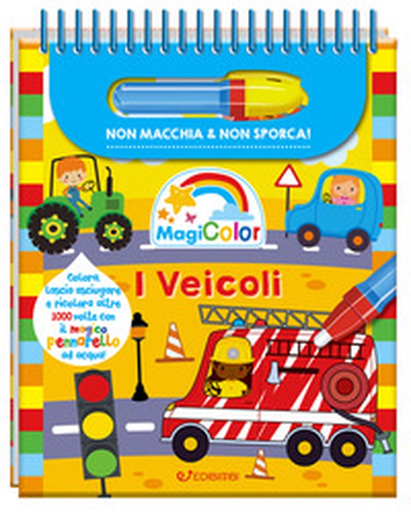 I veicoli. Magicolor - Librerie.coop I veicoli. Magicolor - Librerie.coop