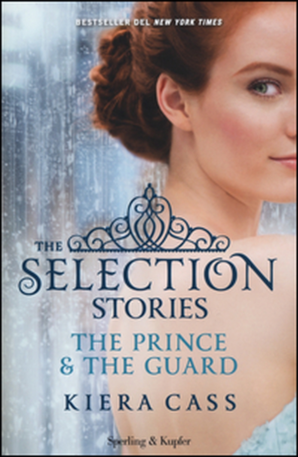 The selection stories: The prince-The guard - Librerie.coop The selection stories: The prince-The guard - Librerie.coop