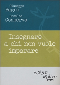 Insegnare a chi non vuole imparare - Librerie.coop