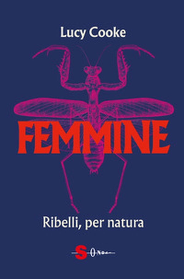 Femmine. Ribelli, per natura - Librerie.coop Femmine. Ribelli, per natura - Librerie.coop
