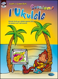 Suoniamo l'ukulele - Librerie.coop Suoniamo l'ukulele - Librerie.coop