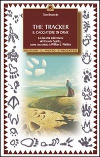 The tracker. Il cacciatore di orme - Librerie.coop