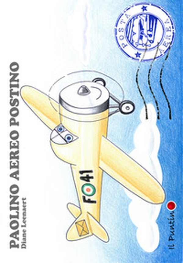 Paolino aereo postino - Librerie.coop Paolino aereo postino - Librerie.coop