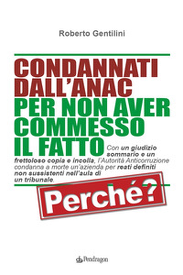 Condannati dall'ANAC per non aver commesso il fatto. Perchè? - Librerie.coop Condannati dall'ANAC per non aver commesso il fatto. Perchè? - Librerie.coop