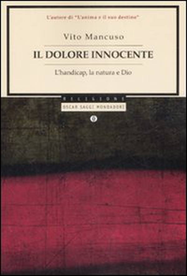 Il dolore innocente. L'handicap, la natura e Dio - Librerie.coop Il dolore innocente. L'handicap, la natura e Dio - Librerie.coop