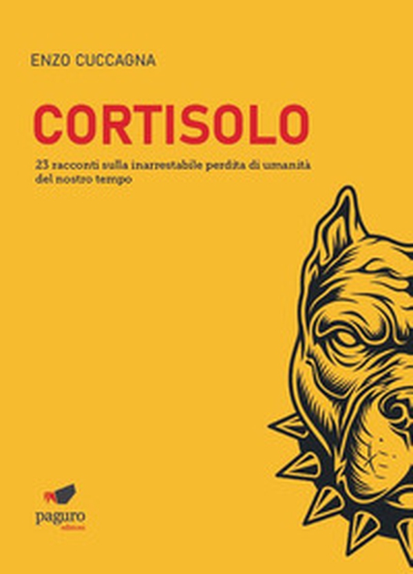 Cortisolo. 23 racconti sulla inarrestabile perdita di umanità del nostro tempo - Librerie.coop Cortisolo. 23 racconti sulla inarrestabile perdita di umanità del nostro tempo - Librerie.coop
