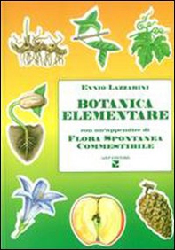 Botanica elementare. Con un'appendice di flora spontanea commestibile - Librerie.coop Botanica elementare. Con un'appendice di flora spontanea commestibile - Librerie.coop