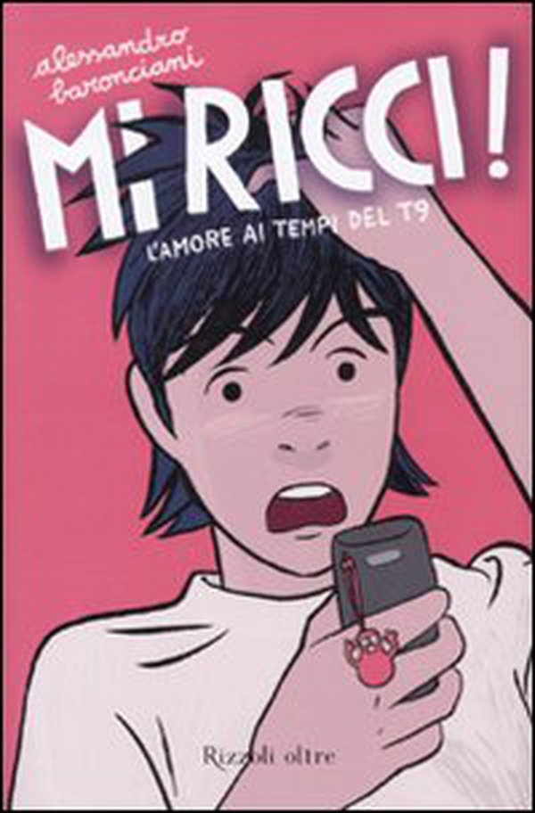 Mi ricci! L'amore ai tempi del T9 - Librerie.coop Mi ricci! L'amore ai tempi del T9 - Librerie.coop