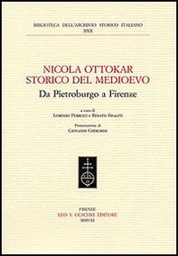 Nicola Ottokar storico del Medioevo. Da Pietroburgo a Firenze - Librerie.coop