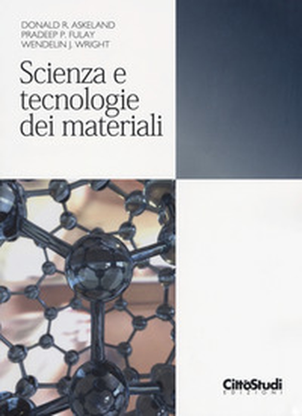 Scienza e tecnologia dei materiali - Librerie.coop Scienza e tecnologia dei materiali - Librerie.coop