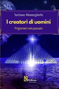 I creatori di uomini. Prigionieri nel passato - Librerie.coop I creatori di uomini. Prigionieri nel passato - Librerie.coop