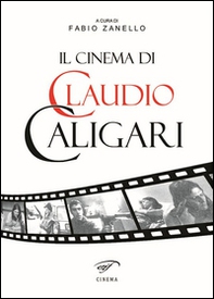 Il cinema di Claudio Caligari - Librerie.coop