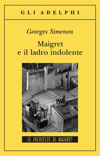 Maigret e il ladro indolente - Librerie.coop