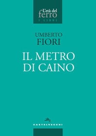 Il metro di Caino - Librerie.coop Il metro di Caino - Librerie.coop