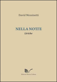 Nella notte. Liriche - Librerie.coop Nella notte. Liriche - Librerie.coop