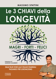 Le 3 chiavi della longevità - Librerie.coop Le 3 chiavi della longevità - Librerie.coop