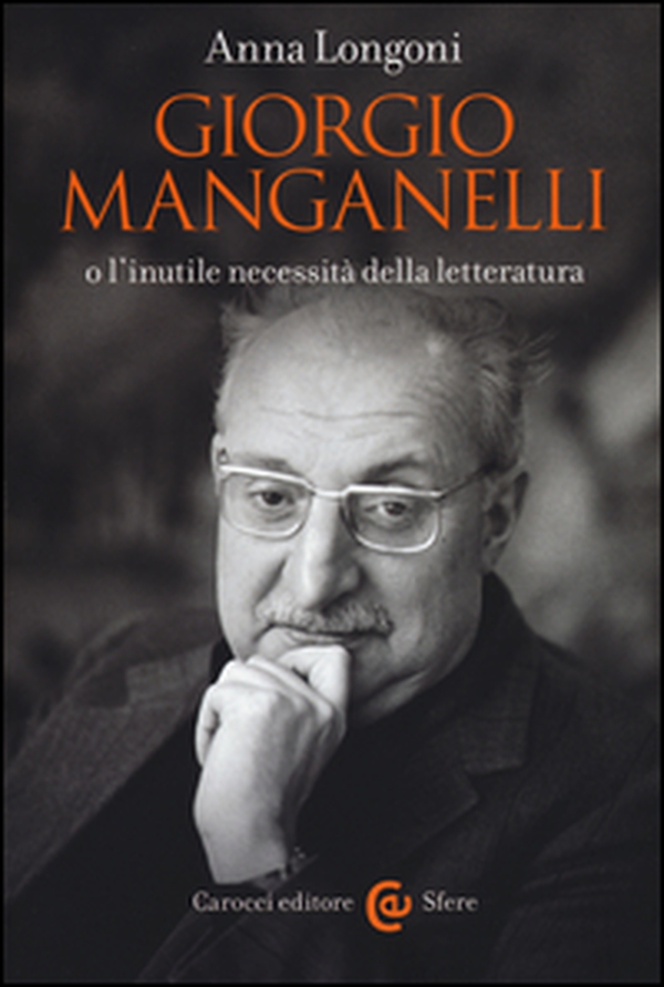 Giorgio Manganelli o l'inutile necessità della letteratura - Librerie.coop Giorgio Manganelli o l'inutile necessità della letteratura - Librerie.coop
