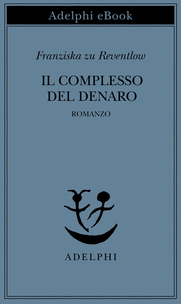 Il complesso del denaro - Librerie.coop Il complesso del denaro - Librerie.coop
