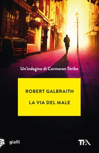 La via del male. Un'indagine di Cormoran Strike - Librerie.coop La via del male. Un'indagine di Cormoran Strike - Librerie.coop