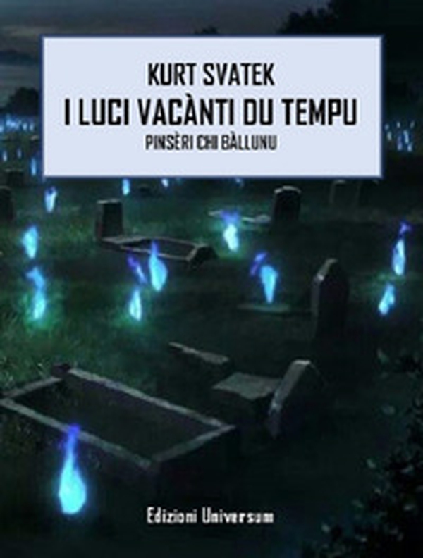 I luci vacànti du tempu. Pinsèri chi bàllunu. Testo siciliano - Librerie.coop I luci vacànti du tempu. Pinsèri chi bàllunu. Testo siciliano - Librerie.coop