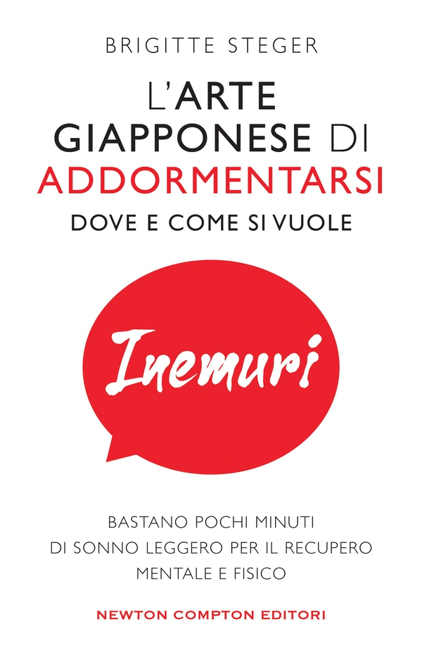 Inemuri. L’arte giapponese di addormentarsi dove e come si vuole - Librerie.coop Inemuri. L’arte giapponese di addormentarsi dove e come si vuole - Librerie.coop