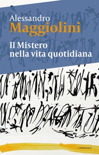 Il mistero della vita quotidiana - Librerie.coop