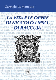 La vita e le opere di Niccolò Liso di Raccuja - Librerie.coop