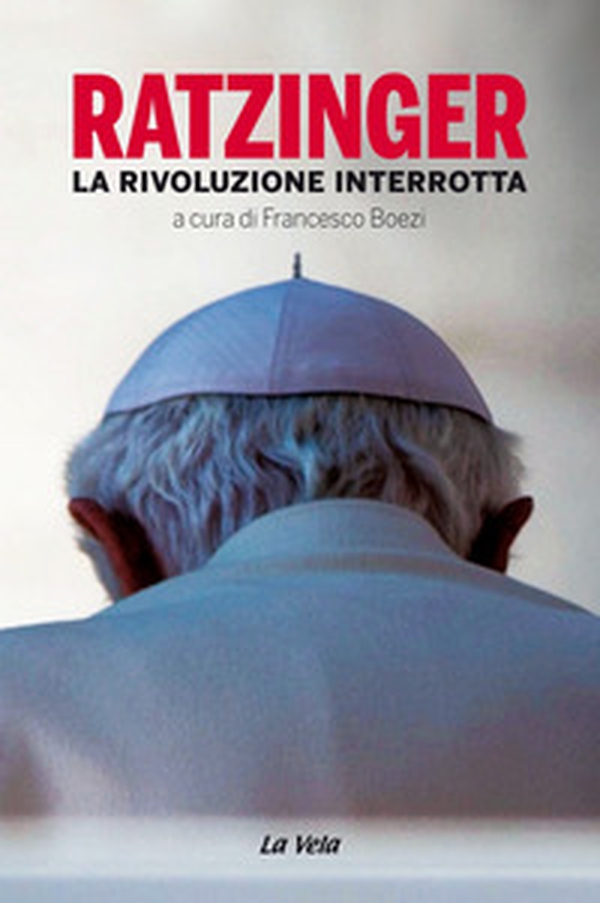 Ratzinger. La rivoluzione interrotta - Librerie.coop Ratzinger. La rivoluzione interrotta - Librerie.coop