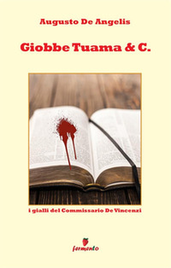 Giobbe Tuama & C. I gialli del commissario De Vincenzi - Librerie.coop