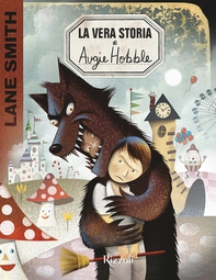 La vera storia di Augie Hobble - Librerie.coop