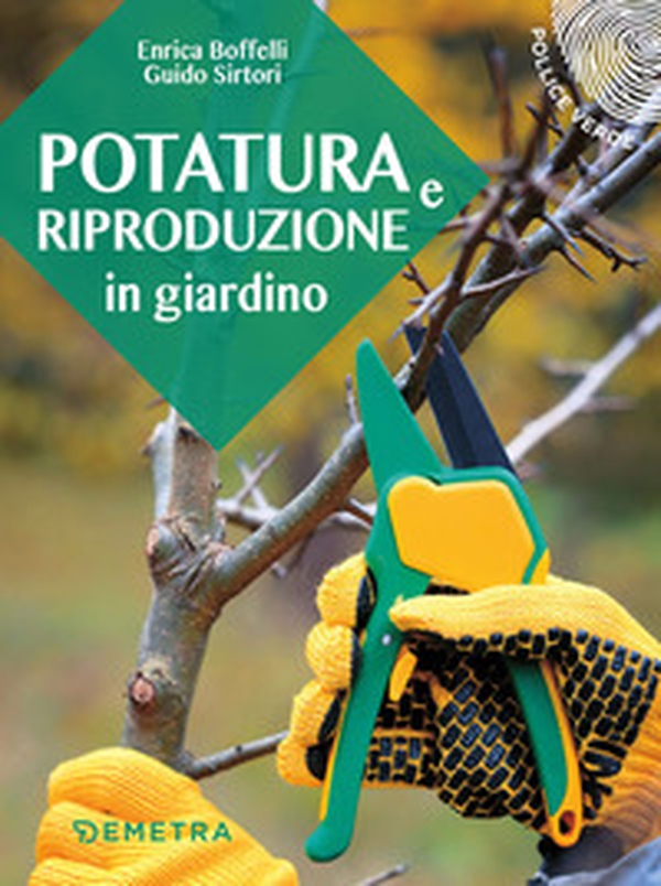 Potatura e riproduzione in giardino - Librerie.coop Potatura e riproduzione in giardino - Librerie.coop