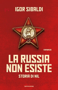 La Russia non esiste. Storia di Nil - Librerie.coop
