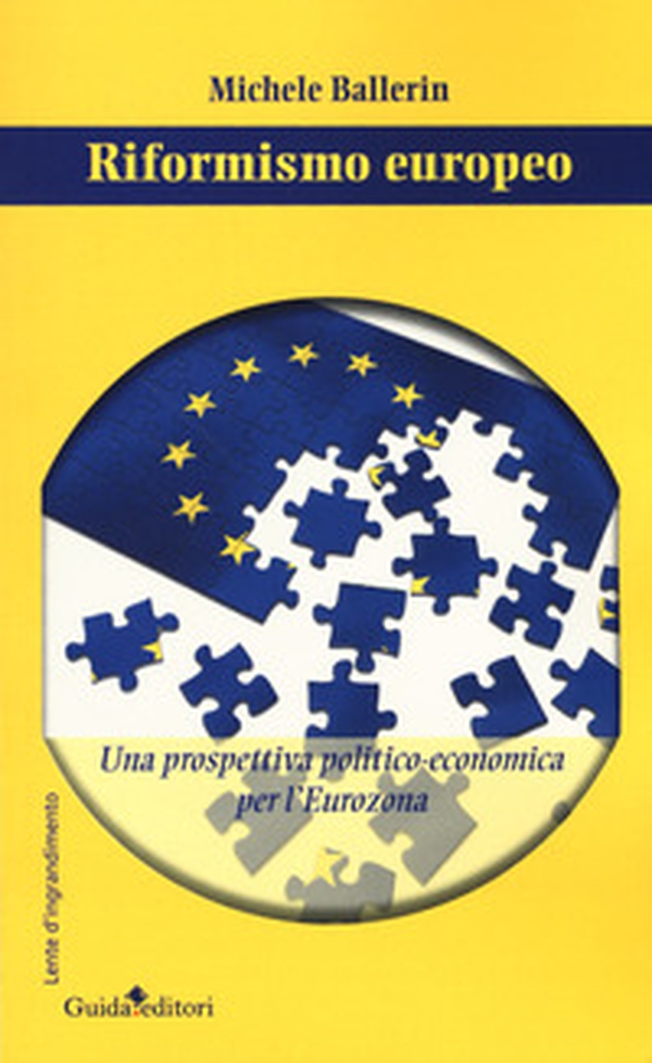 Riformismo europeo. Una prospettiva politico-economica per l'Eurozona - Librerie.coop Riformismo europeo. Una prospettiva politico-economica per l'Eurozona - Librerie.coop