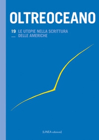 Oltreoceano. Ediz. italiana e spagnola - Vol. 19 - Librerie.coop