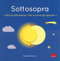 Sottosopra. Sbircia attraverso i fori e trova gli opposti - Librerie.coop