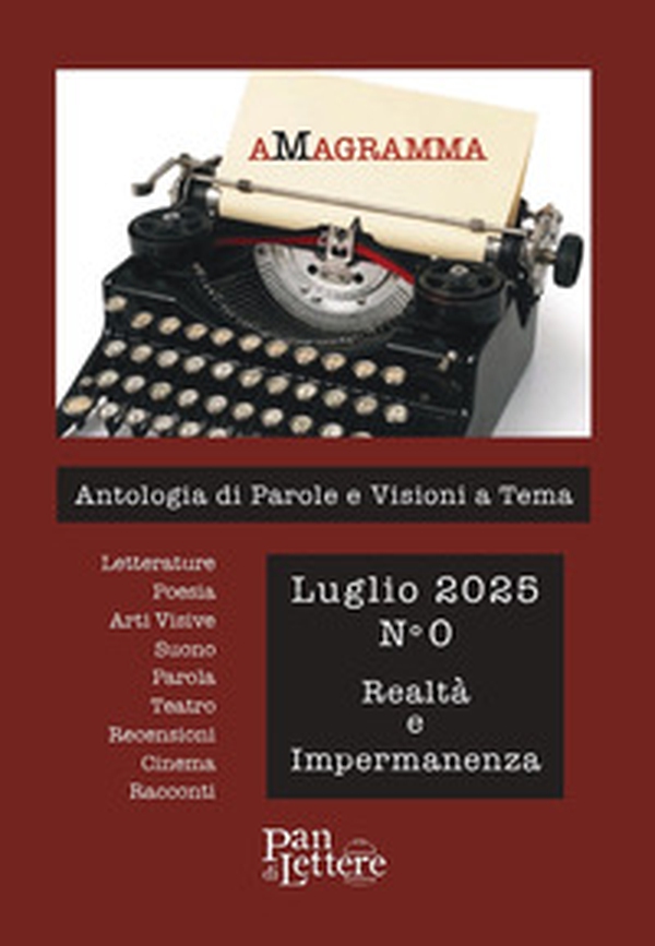 aMagramma. Antologia di parole e visioni a tema - Vol. 0 - Librerie.coop aMagramma. Antologia di parole e visioni a tema - Vol. 0 - Librerie.coop