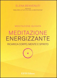 Meditazione energizzante. Ricarica corpo, mente e spirito. CD Audio - Librerie.coop Meditazione energizzante. Ricarica corpo, mente e spirito. CD Audio - Librerie.coop