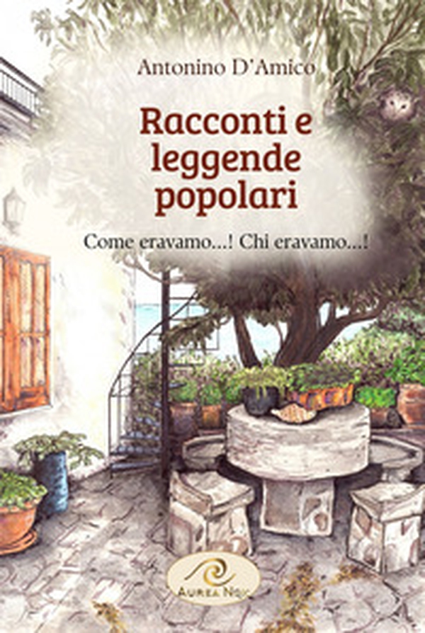 Racconti e leggende popolari. Come eravamo...! Chi eravamo...! - Librerie.coop
