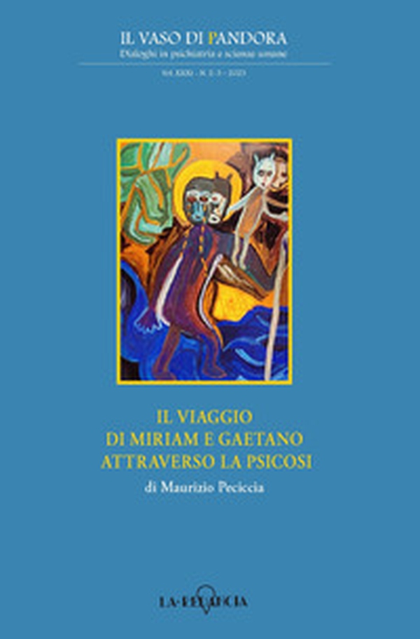Il viaggio di Miriam e Gaetano attraverso la psicosi - Librerie.coop Il viaggio di Miriam e Gaetano attraverso la psicosi - Librerie.coop