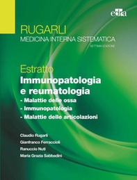 Rugarli. Medicina interna sistematica. Estratto: Immunopatologia e reumatologia - Librerie.coop Rugarli. Medicina interna sistematica. Estratto: Immunopatologia e reumatologia - Librerie.coop