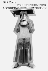 Dirk Zoete. To be determined. According to the situation - Librerie.coop