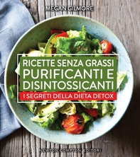 Ricette senza grassi, purificanti e disintossicanti - Librerie.coop Ricette senza grassi, purificanti e disintossicanti - Librerie.coop